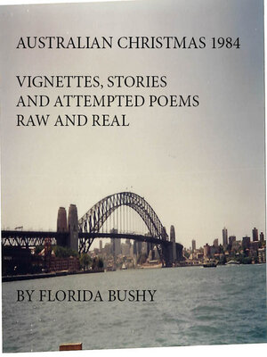 cover image of AUSTRALIAN CHRISTMAS 1984 VIGNETTES, STORIES AND ATTEMPTED POEMS RAW AND REAL